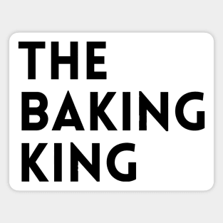 The Baking King Magnet